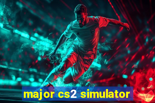 major cs2 simulator